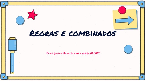 Regras e Combinados AACAL
