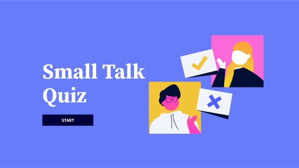 Small Talk quiz | Genially