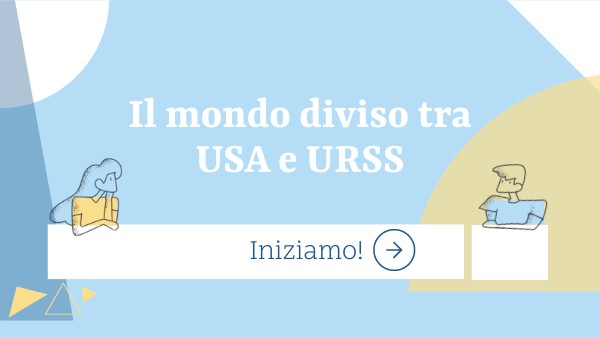 Il mondo diviso tra USA e URSS