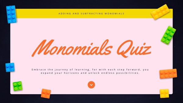 Monomials Quiz | Genially