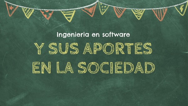 Aportaciones de la Ingeniería en software | Genially