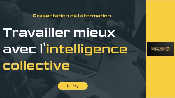 Présentation formation à l'intelligence collective | Genially