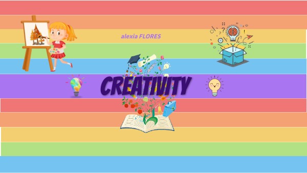 CREATIVITY