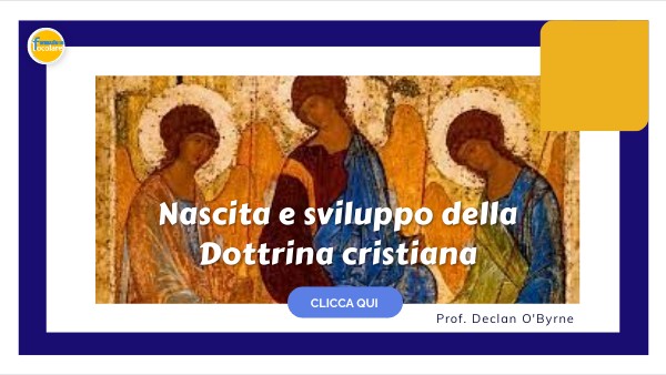 IT | Nascita e sviluppo della Dottrina cristiana