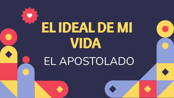 EL IDEAL DE MI VIDA | Genially
