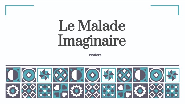 Présentation "Le Malade Imaginaire" de Molière