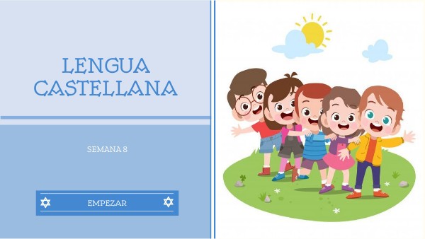 LENGUA CASTELLANA SEMANA 8 | Genially