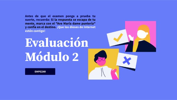 Evaluación módulo 2 | Genially