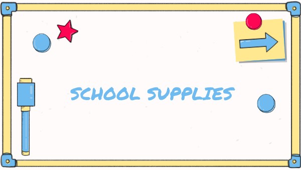 SCHOOL SUPPLIES | Genially