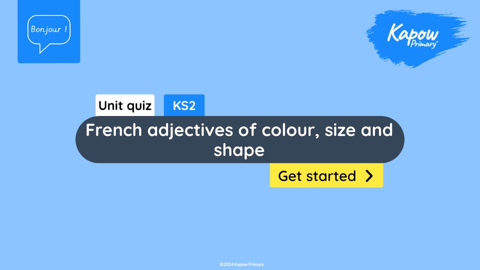 Y3-4 French adjectives of colour, size and shape