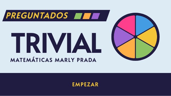 PREGUNTADOS TRIVIAL MATH | Genially