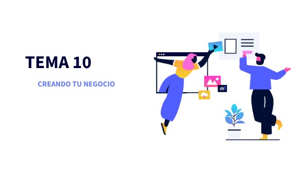 TEMA 10: Creando tu negocio | Genially