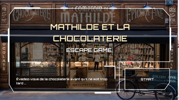 MATHILDE ET LA CHOCOLATERIE - ESCAPE GAME | Genially