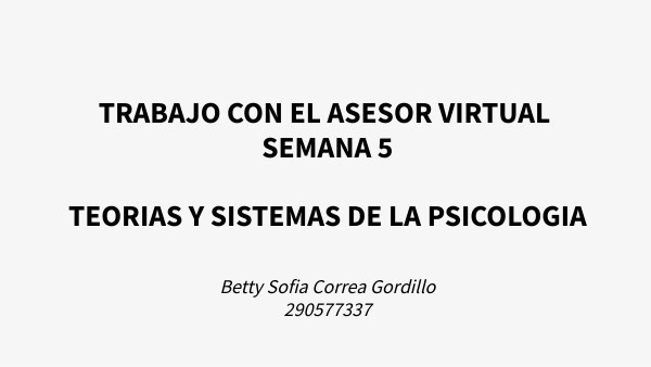 Semana 4 Teorias y sistemas de la Psicología | Genially