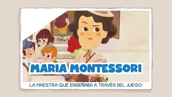MARIA MONTESSORI | Genially