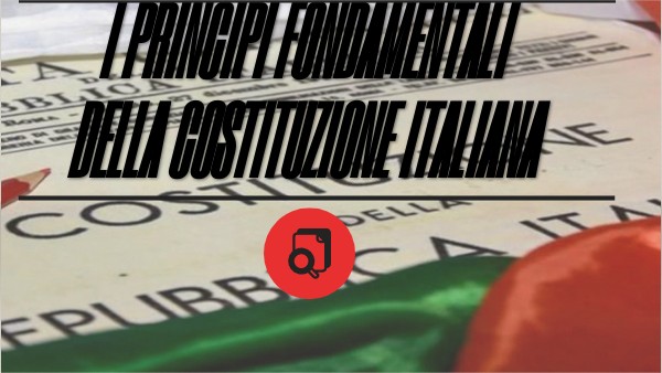 I Principi Fondamentali della costituzione Italiana