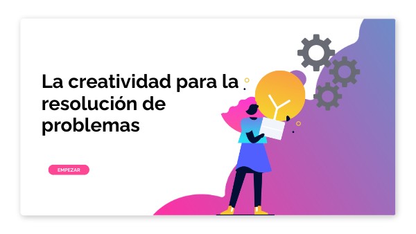 La creatividad en la resolución de problemas | Genially