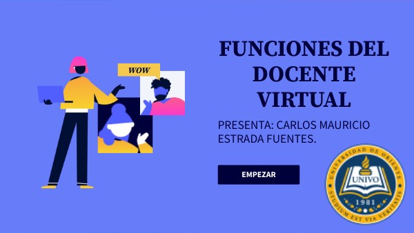 FUNCIONES DEL DOCENTE VIRTUAL.